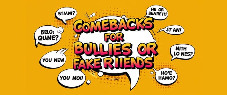 Comebacks-for-Bullies-Or-Fake-Friends